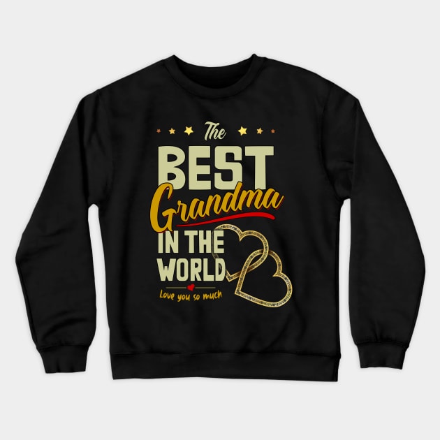 The Best Grandma in the World Crewneck Sweatshirt by norules